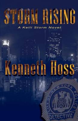 Cover of Storm Rising - A Kelli Storm Novel