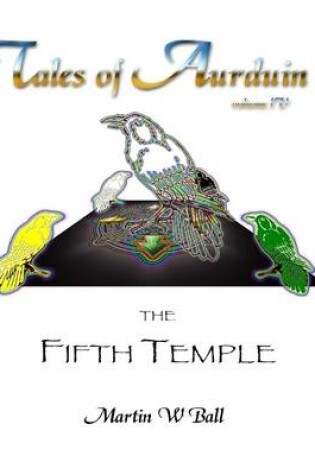 Cover of The Fifth Temple: Tales of Aurduin, Volume IV