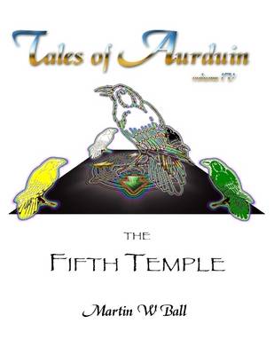 Book cover for The Fifth Temple: Tales of Aurduin, Volume IV