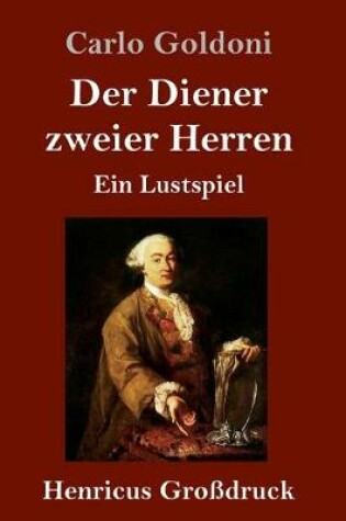 Cover of Der Diener zweier Herren (Großdruck)