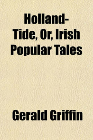 Cover of Holland-Tide, Or, Irish Popular Tales