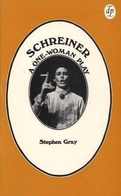 Book cover for Schreiner: a One-woman Play