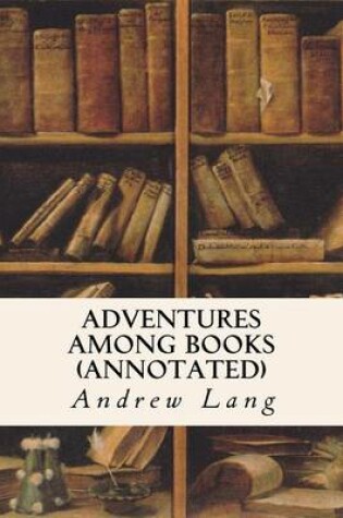 Cover of Adventures Among Books (annotated)