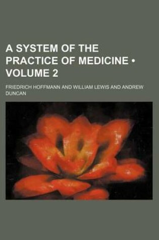 Cover of A System of the Practice of Medicine (Volume 2)