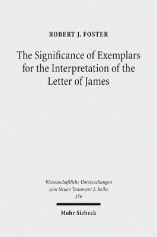 Cover of The Significance of Exemplars for the Interpretation of the Letter of James