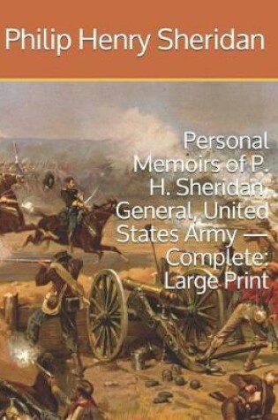 Cover of Personal Memoirs of P. H. Sheridan, General, United States Army - Complete