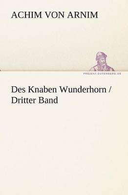 Book cover for Des Knaben Wunderhorn / Dritter Band