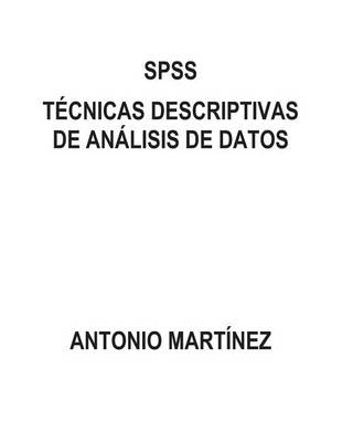 Book cover for Spss. Tecnicas Descriptivas de Analisis de Datos
