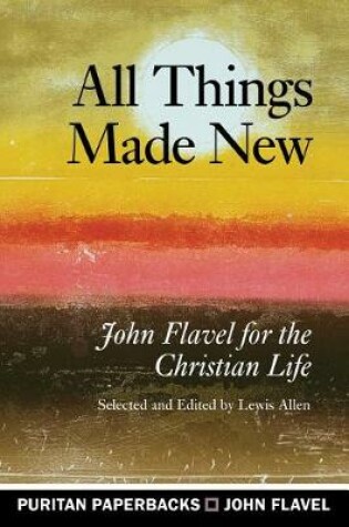 Cover of All Things Made New: John Flav