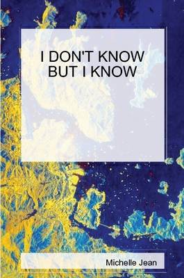 Book cover for I Don't Know but I Know