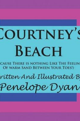 Cover of Courtney's Beach (Because There is Nothing Like The Feeling
