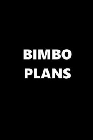 Cover of 2020 Daily Planner Funny Theme Bimbo Plans 388 Pages