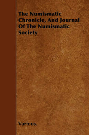 Cover of The Numismatic Chronicle, And Journal Of The Numismatic Society