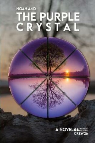 Cover of Noah and The Purple Crystal