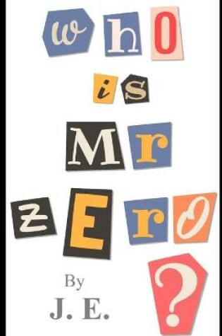 Cover of Who Is Mr. Zero?