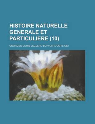 Book cover for Histoire Naturelle Generale Et Particuliere (10)