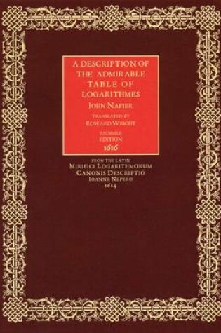 Cover of A Description of the Admirable Table of Logarithmes