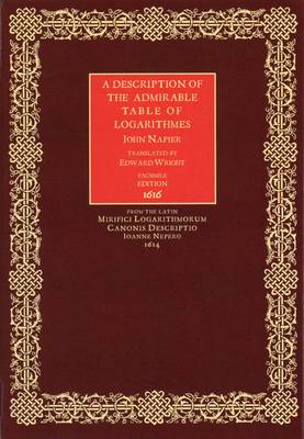 Book cover for A Description of the Admirable Table of Logarithmes