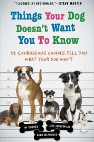Cover of Things Your Dog Doesn't Want You to Know