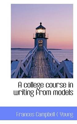 Book cover for A College Course in Writing from Models