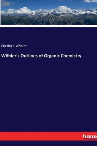 Cover of Wöhler's Outlines of Organic Chemistry