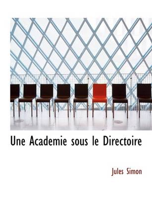 Book cover for Une Academie Sous Le Directoire