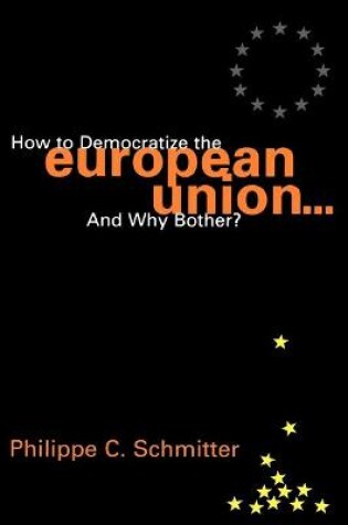 Cover of How to Democratize the European Union...and Why Bother?