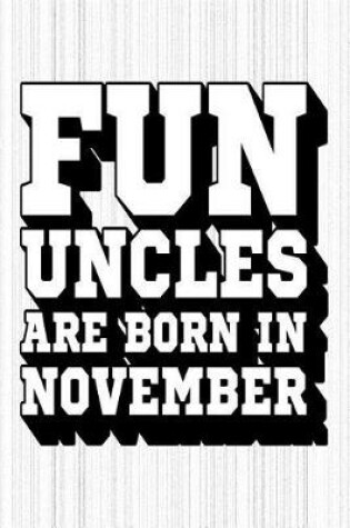 Cover of Fun Uncles Are Born in November