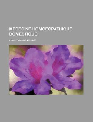 Book cover for Medecine Homoeopathique Domestique