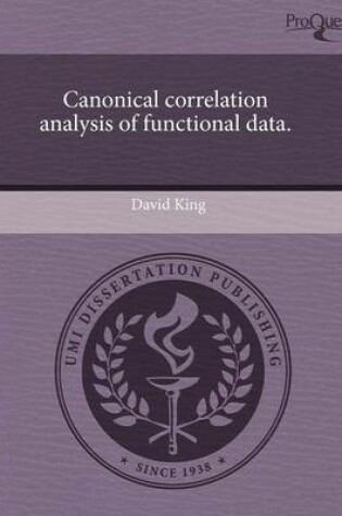 Cover of Canonical Correlation Analysis of Functional Data