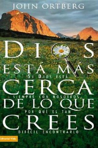 Cover of Dios Está Más Cerca de Lo Que Crees