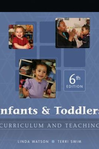 Cover of Infants and Toddlers 6e