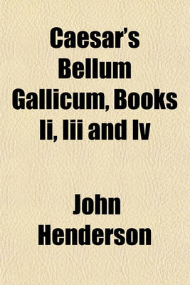 Book cover for Caesar's Bellum Gallicum, Books II, III and IV