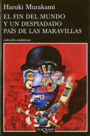 Cover of El Fin del Mundo y un Despiandado Pais de las Maravillas
