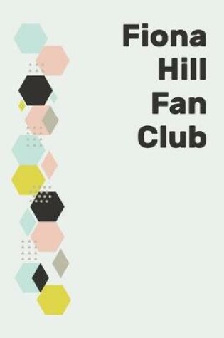 Cover of Fiona Hill Fan Club