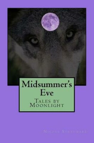 Cover of Midsummer's Eve; Tales by Moonlight