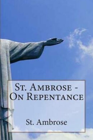 Cover of St. Ambrose - On Repentance