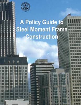 Book cover for A Policy Guide to Steel Moment-Frame Construction