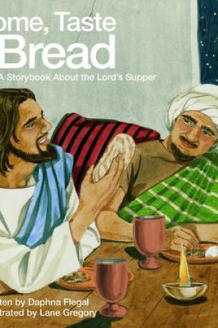 Cover of Come Taste the Bread