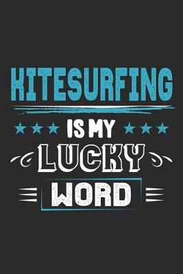 Book cover for Kitesurfing Is My Lucky Word