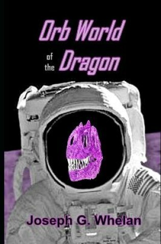 Cover of Orb World of the Dragon