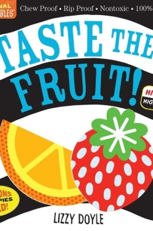 Cover of Indestructibles: Taste the Fruit! (High Color High Contrast)