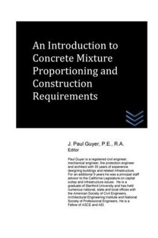 Cover of An Introduction to Concrete Mixture Proportioning and Construction Requirements