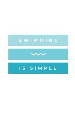 Cover of Swimming Is Simple