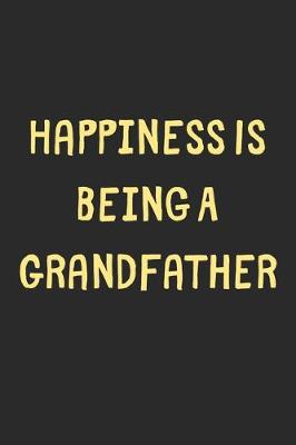 Book cover for Happiness Is Being A Grandfather