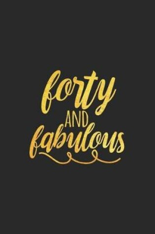 Cover of Forty and Fabulous