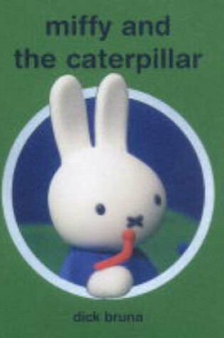 Cover of Miffy and the Caterpillar