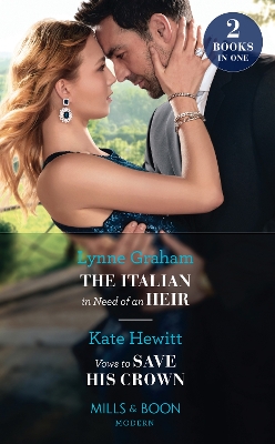 Book cover for The Italian In Need Of An Heir / Vows To Save His Crown