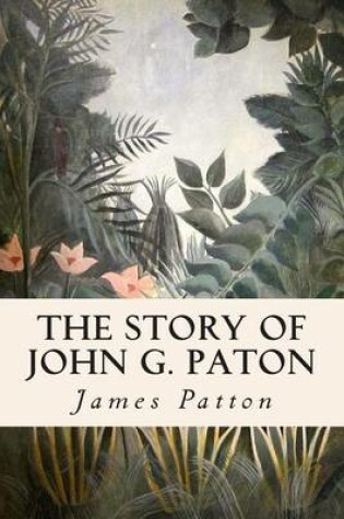 Cover of The Story of John G. Paton