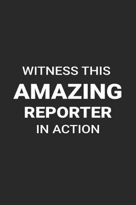 Book cover for Witness This Amazing Reporter in Action